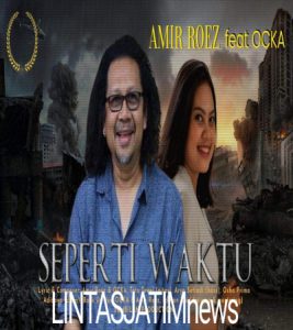 Amir Roez feat Ocka Sampaikan Pesan Perdamaian untuk Dunia Lewat Rilis Lagu “Seperti Waktu”