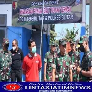 Cek Posko Penyekatan PMK di Blitar, Danrem 081/DSJ : Kalau Tidak Sesuai Ketentuan, Suruh Putar Balik