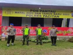Pengamanan Natura, Kodim 0801/Pacitan Bersama Polres, Tingkatkan Pelayanan Kepada Masyarakat