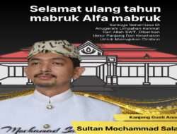 Kanjeng Gusti Anom Sultan Mochammad Saladin di Hari Spesial Milad : Kebahagiaan Memajukan Cirebon