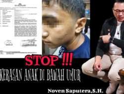 Noven Saputera, S.H. : Kepolisian Segera Tangkap Pelaku Kekerasan Anak diBawah Umur