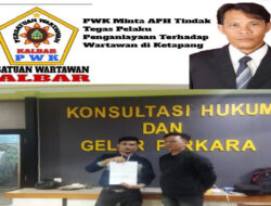 PWK Minta APH Tindak Tegas Pelaku Penganiayaan Terhadap Wartawan di Ketapang