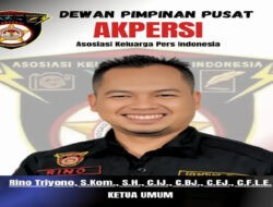 Ketua Umum AKPERSI Tidak Akan Mentolerir Bentuk Intimidasi dan Pengancaman Terhadap Wartawan Dalam Hal Pemberitaan