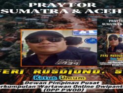 Ketum PWOD Bongkar Akar Banjir Sumatra : Hutan Dihabisi Sejak 2000, Dana Bencana Triliunan Rupiah Raib, Rakyat Jadi Korban