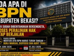 Ada Apa di BPN Kab Bekasi? BPN sudah diberitahu Objek bersengketa Tapi Proses Peralihan Hak tetap Berjalan