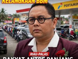 Pitra Romadoni Soroti Kelangkaan BBM di Jalur Riau-Palas : Rakyat Antre Panjang, Mafia Minyak Pesta ?
