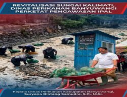 Revitalisasi Sungai Kalimati, Dinas Perikanan Banyuwangi Perketat Pengawasan IPAL